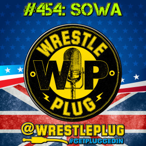 Wrestle Plug 454: State of Wrestling Address (Stupid Fucking Apologists)