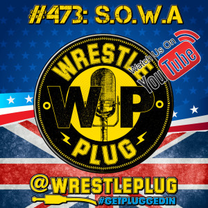 Wrestle Plug 473: State of Wrestling Address (ZOOM! Straight to the moon!)
