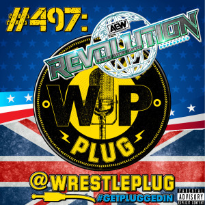 Wrestle Plug #497: AEW Revolution Review