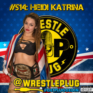 Wrestle Plug #514: Heidi Katrina (Sendai Girls, EVE, DDT)