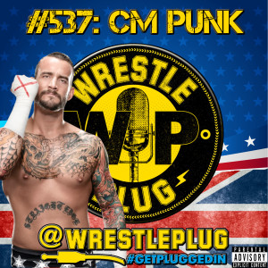Wrestle Plug #537: State of Wrestling Address (HUGE DEBUT)