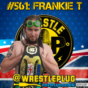 Wrestle Plug #561: Frankie T (Just One T)
