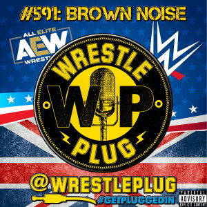 Wrestle Plug #591: State of Wrestling Address (Three Brown Men and a White Boy)