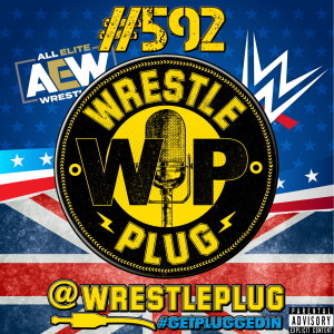 Wrestle Plug #592: State of Wrestling Address (RELEASE THE CUM!!)