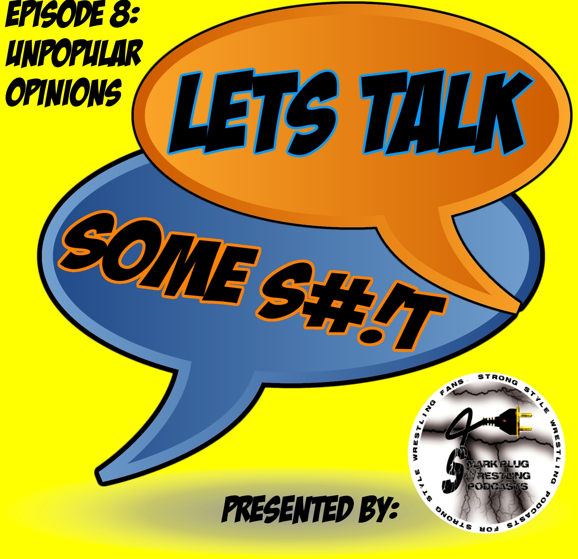 Lets Talk Some S#1T Episode Eight: Unpopular Opinions with Kyle