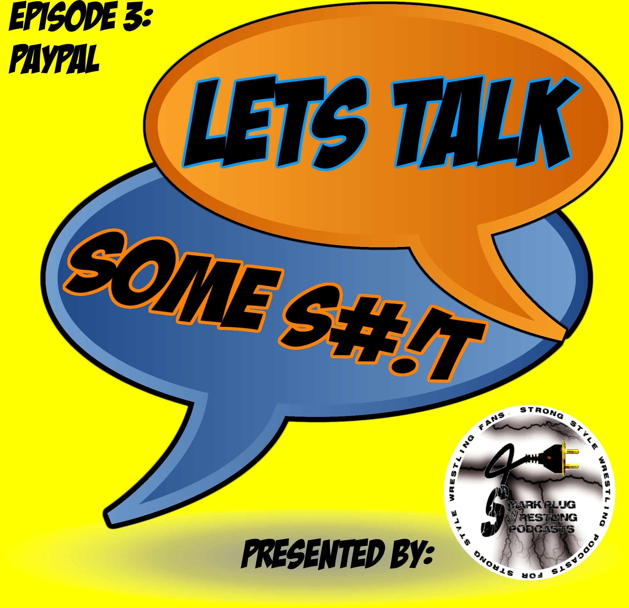 Lets Talk Some S#!t Episode Three: Paypal