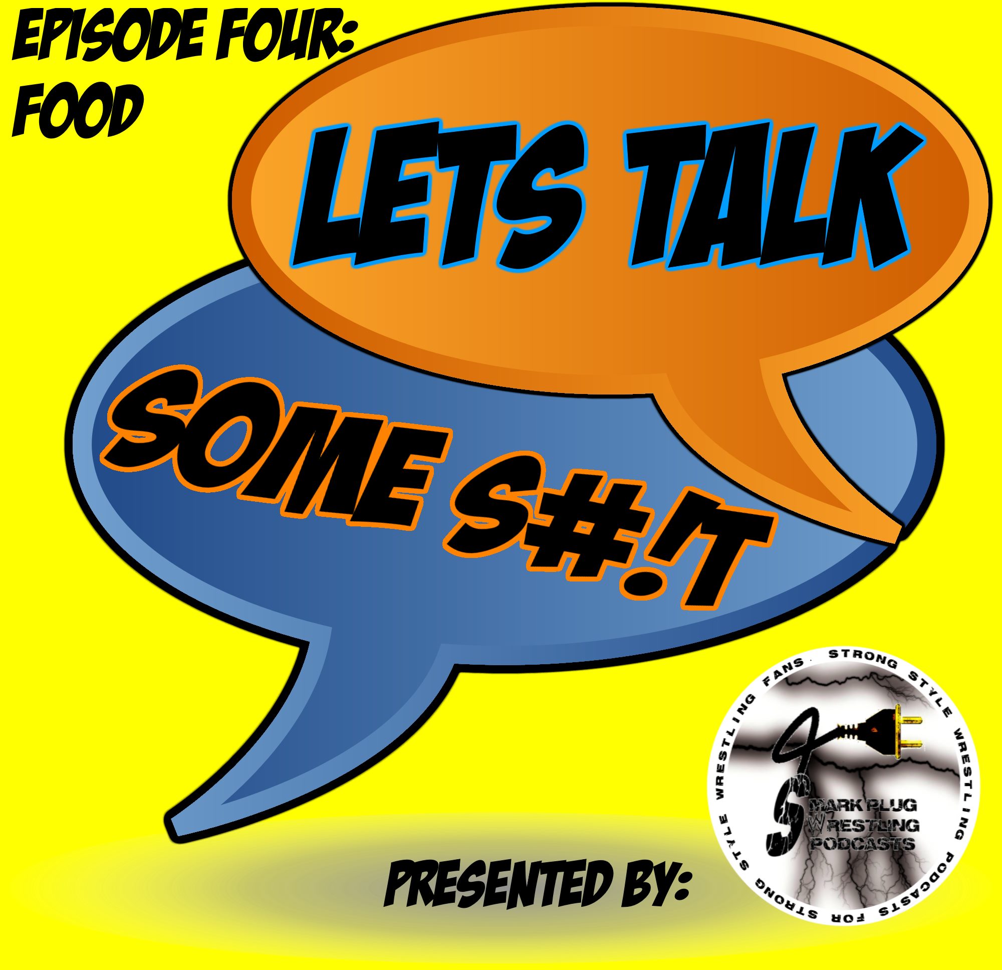 Lets Talk Some S#!t Episode Four: Food