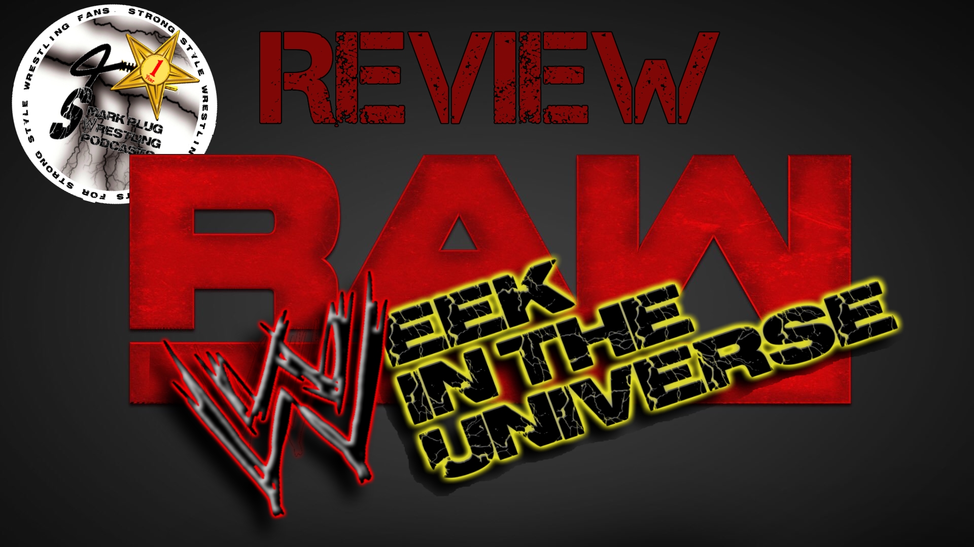 Week in the Universe Podcast Chapter 69.1: Sam Oates is mine! I SAW HIM FIRST! (WWE Raw Review)