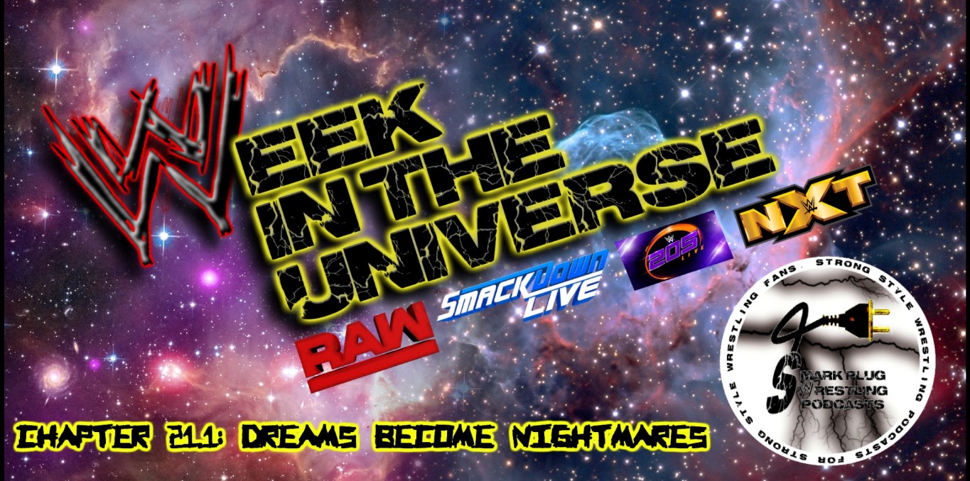 Week in the Universe Podcast Chapter 21.1: Dreams become nightmares