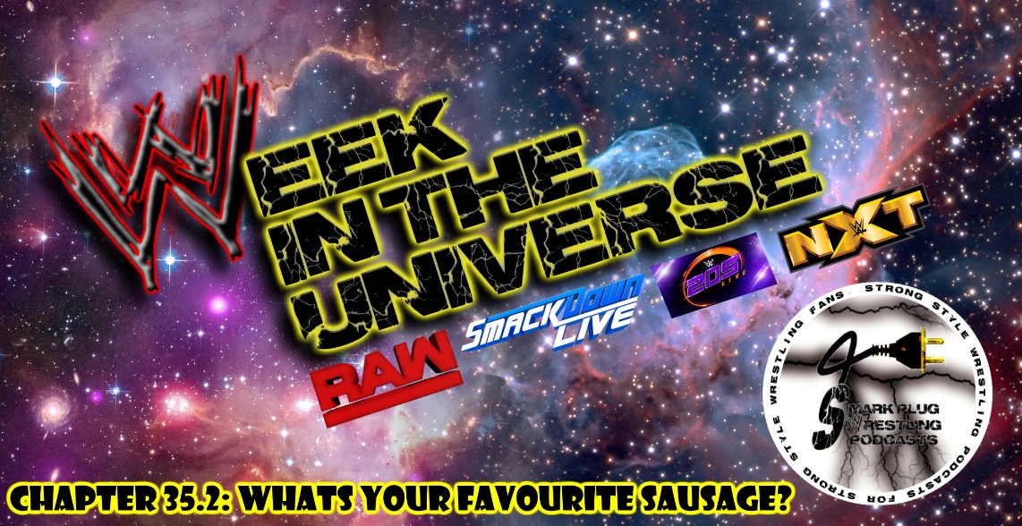 Week in the Universe Podcast Chapter 35.2: Whats your favourite sausage?