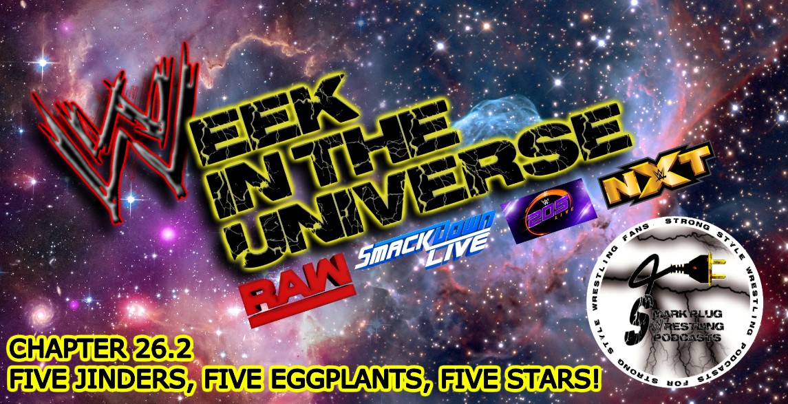 Week in the Universe Podcast Chapter 26.2: Five Jinders, Five Eggplants, FIVE STARS!