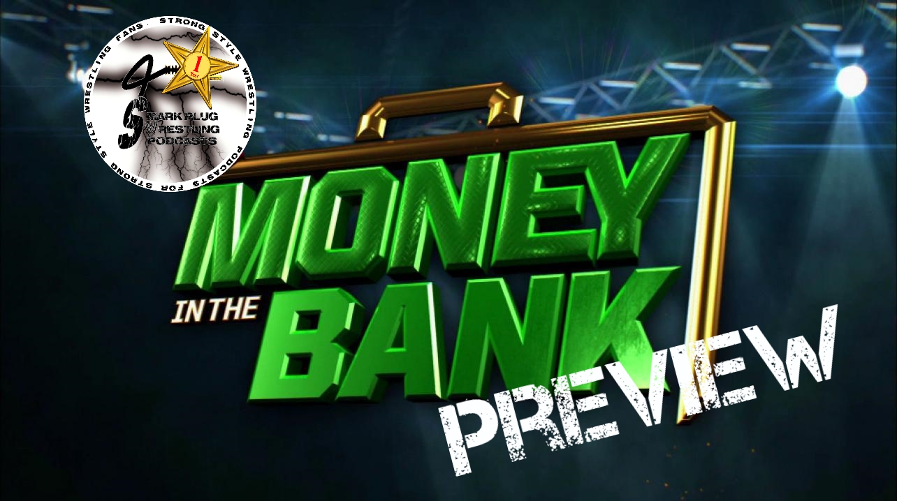 Week in the Universe Podcast Chapter 65.3: Poldark in the Bank (MITB Preview, NXT Takeover review and UKCT thoughts)