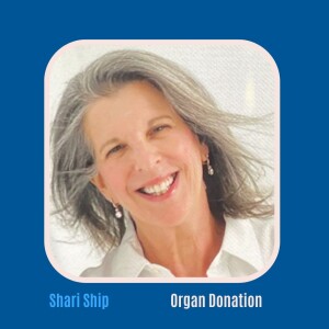 #43 Shari Ship on Donating Her Kidney to Son