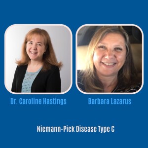 #51 Niemann-Pick Type C: Understanding Symptoms, Genetics, and New Treatments