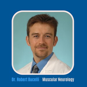 #50 Neuromuscular Neurology Explained: Symptoms, Treatments, and Advances with Dr. Bucelli