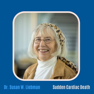 #48 Sudden Cardiac Death with The Dressmaker’s Mirror’s Dr. Susan Liebman