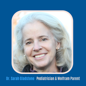 #5 Wolfram Syndrome with Dr. Sarah Gladstone