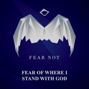Fear Not: Fear of where I stand with God | John Filmer