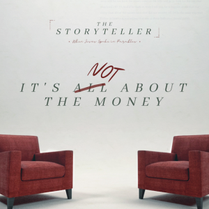 The Storyteller: It’s not about the money | John Filmer