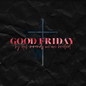 The Humanity of Christ (Good Friday) | John Filmer