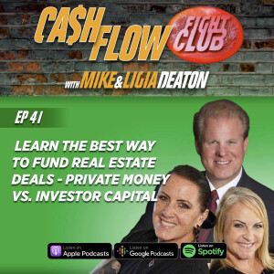 E41: Learn the best way to fund real estate deals - Private Money vs. Investor Capital