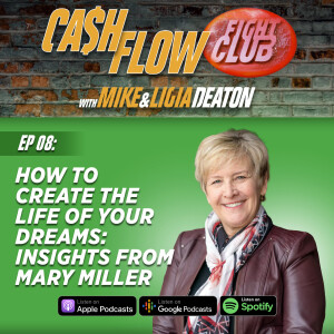 E08: How to Create the Life of Your Dreams: Insights from Mary Miller
