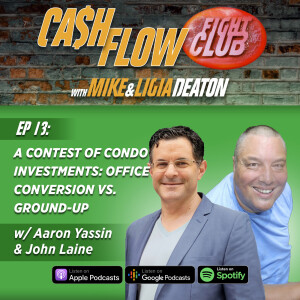 E13: A Contest of Condo Investments: Office Conversion vs. Ground-Up