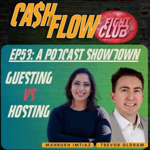 EP53: A Podcast Showdown - Guesting vs Hosting with Marukh Imtizand Trevor Oldham