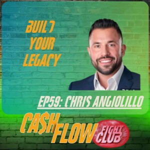 EP59: Building Legacy: Chris Angiolillo on Family, Franchise, and Real Estate