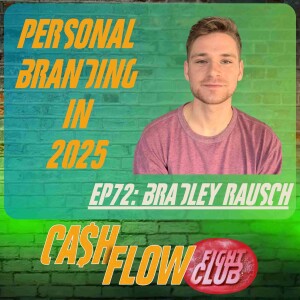 EP72: Personal Branding Success Secrets 2025 (Bradley Rausch)