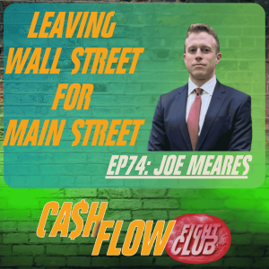 How to Go Full-Time Real Estate: Fire Your Boss with Joe Meares