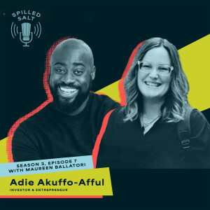 SS3 Ep 7: The Art of Venture Capital with Adie Akuffo-Afful