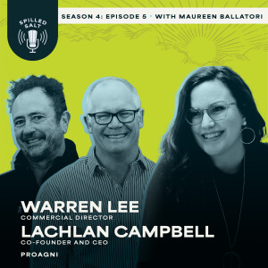 SS4 Ep 5: Future-Proofing Farms with Warren Lee and Lachlan Campbell of ProAgni