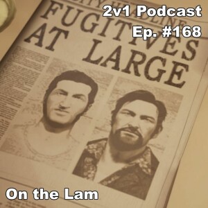 Ep. #168 - On the Lam