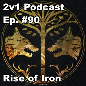 Ep. #90 - Rise of Iron