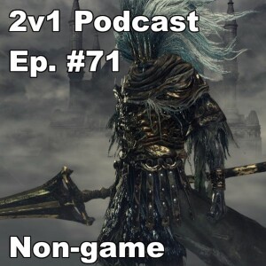 Ep. #71 - Non-game