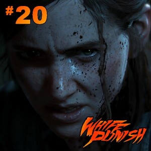 Whiff Punish #20: Last of Us Part II