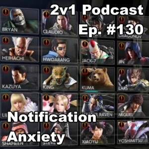 Ep. #130 - Notification Anxiety