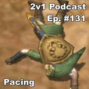 Ep. #131 - Pacing