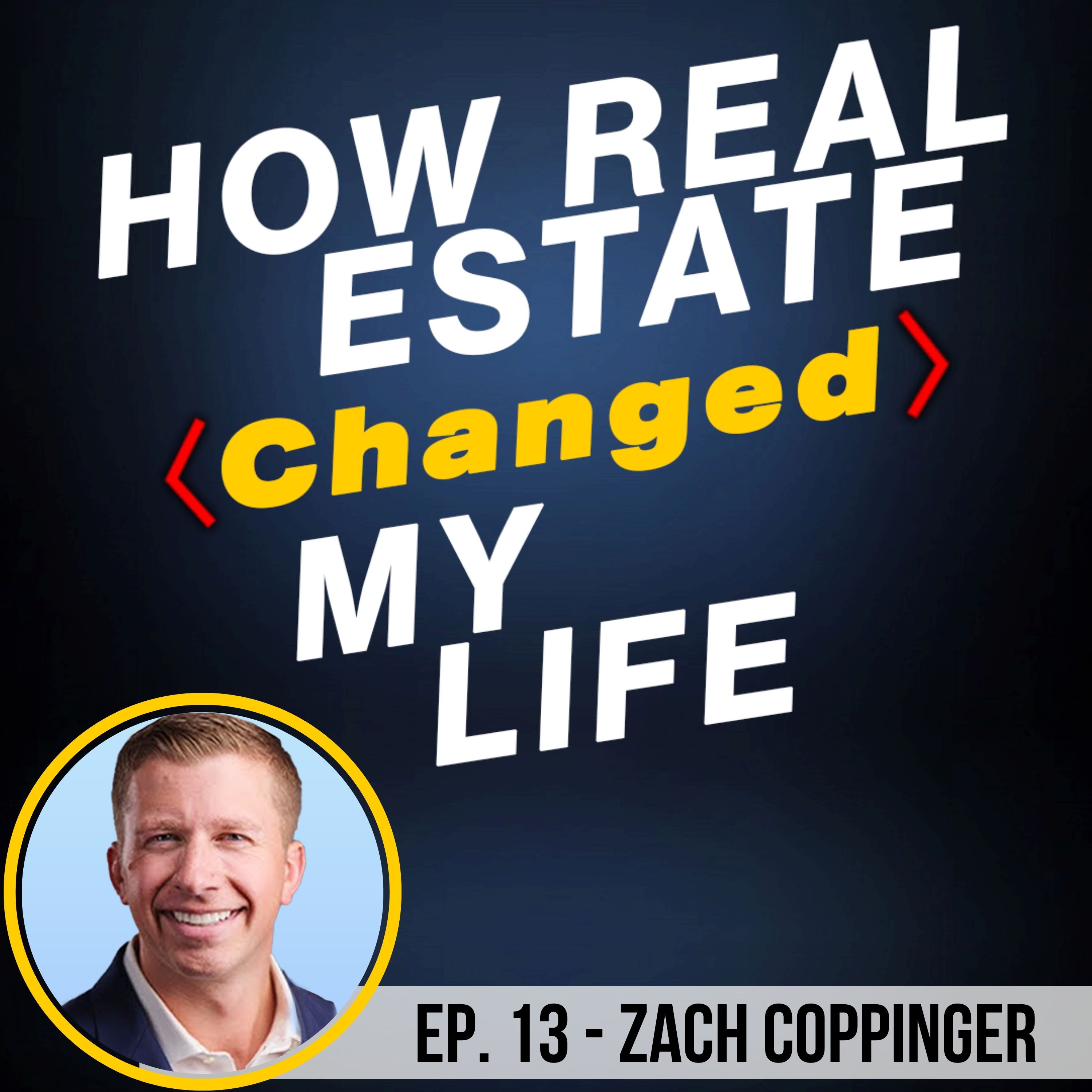How Real Estate Changed My Life