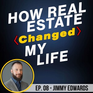 How Flips and Rehabs Make an Impact w/ Jimmy Edwards