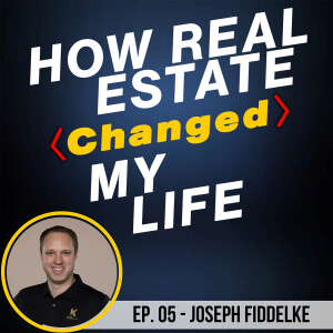 S2 E05: Transitioning from Corporate to Real Estate Investing w/Joseph Fiddelke