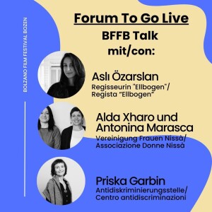 #14 - BFFB Talk mit/con: Priska Garbin , Alda Xharo, Antonina Marasca + Aslı Özarslan