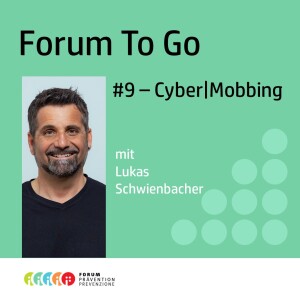 #9 - Cyber|Mobbing mit Lukas Schwienbacher