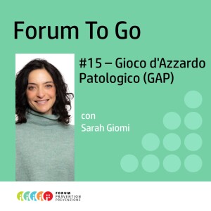 #15 - Gioco d’Azzardo Patologico (GAP) con Sarah Giomi