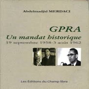 GPRA, un mandat historique (1958-1962)