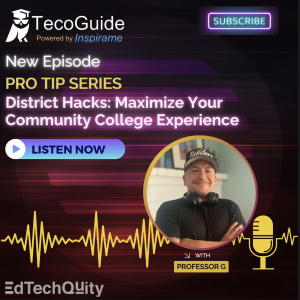 District Hacks: Maximize Your Community College Experience