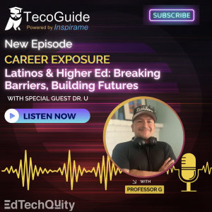 Latino & Higher Ed: Breaking Barriers, Building futures