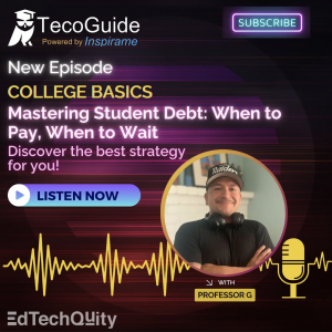 Mastering Student Debt: When to pay, When to Wait