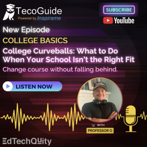 College Curveballs: What to Do When Your School Isn't the Right FIt